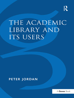 cover image of The Academic Library and Its Users